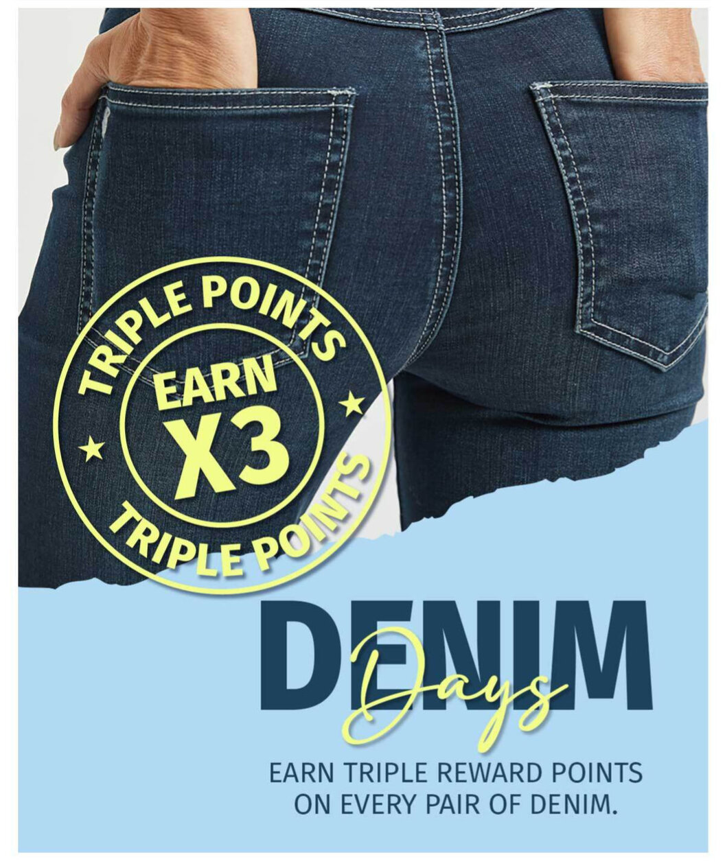 DENIM YOUR WAY ONE PAIR. THREE WAYS TO WEAR IT. 
